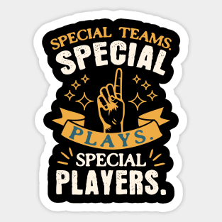 Special Teams Special Plays Special Players Sticker